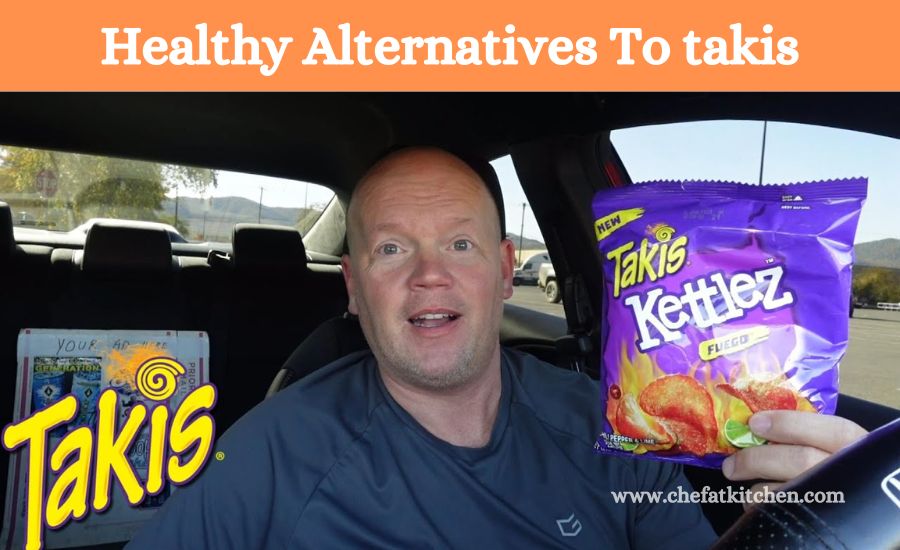 Healthy Alternatives To takis